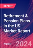 Retirement & Pension Plans in the US - Industry Market Research Report- Product Image