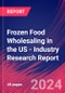 Frozen Food Wholesaling in the US - Industry Research Report - Product Thumbnail Image