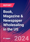Book, Magazine & Newspaper Wholesaling in the US - Industry Market Research Report- Product Image