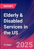 Elderly & Disabled Services in the US - Industry Market Research Report- Product Image