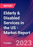 Elderly & Disabled Services in the US - Industry Market Research Report- Product Image