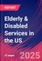 Elderly & Disabled Services in the US - Industry Market Research Report - Product Image
