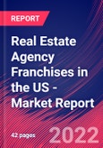 Real Estate Agency Franchises in the US - Industry Market Research Report- Product Image
