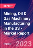 Mining, Oil & Gas Machinery Manufacturing in the US - Industry Market Research Report- Product Image