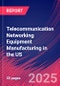 Telecommunication Networking Equipment Manufacturing in the US - Industry Market Research Report - Product Thumbnail Image