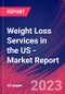 Weight Loss Services in the US - Industry Market Research Report - Product Thumbnail Image