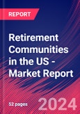 Retirement Communities in the US - Industry Market Research Report- Product Image