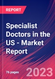 Specialist Doctors in the US - Industry Market Research Report- Product Image