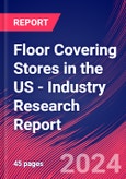 Floor Covering Stores in the US - Industry Research Report- Product Image
