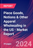 Piece Goods, Notions & Other Apparel Wholesaling in the US - Industry Market Research Report- Product Image