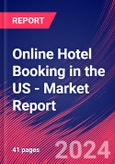 Online Hotel Booking in the US - Industry Market Research Report- Product Image