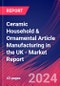 Ceramic Household & Ornamental Article Manufacturing in the UK - Industry Market Research Report - Product Thumbnail Image
