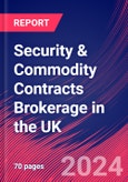 Security & Commodity Contracts Brokerage in the UK - Industry Market Research Report- Product Image