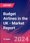 Budget Airlines in the UK - Industry Market Research Report - Product Image
