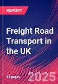 Freight Road Transport in the UK - Market Research Report 2015-2030- Product Image