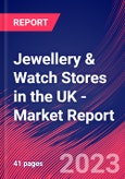 Jewellery & Watch Stores in the UK - Industry Market Research Report- Product Image