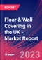 Floor & Wall Covering in the UK - Industry Market Research Report - Product Thumbnail Image