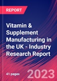 Vitamin & Supplement Manufacturing in the UK - Industry Research Report- Product Image
