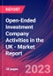 Open-Ended Investment Company Activities in the UK - Industry Market Research Report - Product Image