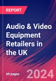 Audio & Video Equipment Retailers in the UK - Industry Market Research Report- Product Image
