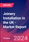 Joinery Installation in the UK - Industry Market Research Report - Product Image