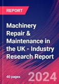 Machinery Repair & Maintenance in the UK - Industry Research Report- Product Image