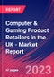 Computer & Gaming Product Retailers in the UK - Industry Market Research Report - Product Image