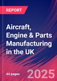 Aircraft, Engine & Parts Manufacturing in the UK - Industry Market Research Report- Product Image