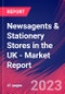 Newsagents & Stationery Stores in the UK - Industry Market Research Report - Product Image
