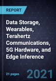 Growth Opportunities in Data Storage, Wearables, Terahertz Communications, 5G Hardware, and Edge Inference- Product Image