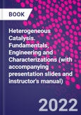 Heterogeneous Catalysis. Fundamentals, Engineering and Characterizations (with accompanying presentation slides and instructor's manual)- Product Image
