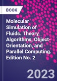 Molecular Simulation of Fluids. Theory, Algorithms, Object-Orientation, and Parallel Computing. Edition No. 2- Product Image