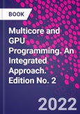 Multicore and GPU Programming. An Integrated Approach. Edition No. 2- Product Image