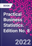 Practical Business Statistics. Edition No. 8- Product Image