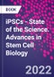 iPSCs - State of the Science. Advances in Stem Cell Biology - Product Thumbnail Image