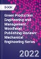 Green Production Engineering and Management. Woodhead Publishing Reviews: Mechanical Engineering Series - Product Thumbnail Image