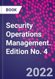 Security Operations Management. Edition No. 4- Product Image