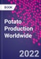 Potato Production Worldwide - Product Image