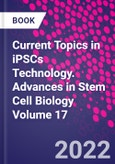 Current Topics in iPSCs Technology. Advances in Stem Cell Biology Volume 17- Product Image