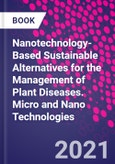 Nanotechnology-Based Sustainable Alternatives for the Management of Plant Diseases. Micro and Nano Technologies- Product Image