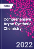 Comprehensive Aryne Synthetic Chemistry- Product Image