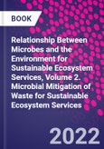 Relationship Between Microbes and the Environment for Sustainable Ecosystem Services, Volume 2. Microbial Mitigation of Waste for Sustainable Ecosystem Services- Product Image