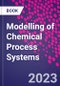 Modelling of Chemical Process Systems - Product Image