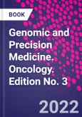 Genomic and Precision Medicine. Oncology. Edition No. 3- Product Image