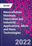 Nanocellulose Materials. Fabrication and Industrial Applications. Micro and Nano Technologies- Product Image