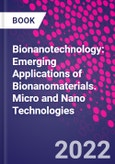 Bionanotechnology: Emerging Applications of Bionanomaterials. Micro and Nano Technologies- Product Image