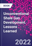 Unconventional Shale Gas Development. Lessons Learned- Product Image