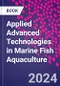 Applied Advanced Technologies in Marine Fish Aquaculture - Product Thumbnail Image