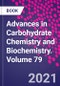 Advances in Carbohydrate Chemistry and Biochemistry. Volume 79 - Product Image