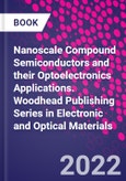 Nanoscale Compound Semiconductors and their Optoelectronics Applications. Woodhead Publishing Series in Electronic and Optical Materials- Product Image